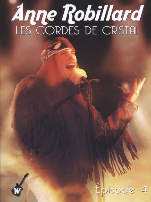 Title details for Les cordes de cristal--Épisode 4 by Anne Robillard - Available